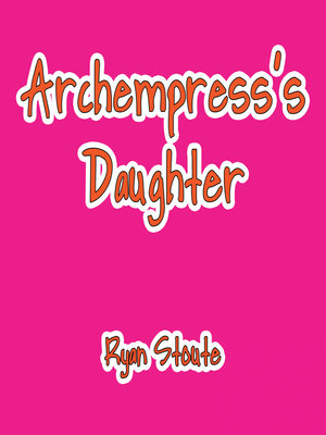 cover image of Archempress's Daughter